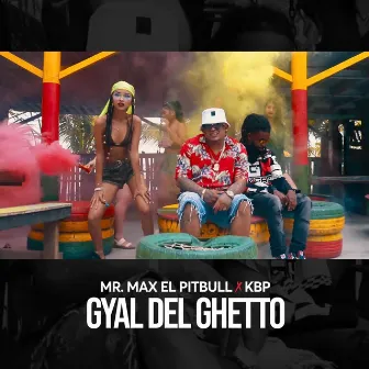 Gyal del Ghetto by Mr. Max el Pitbull