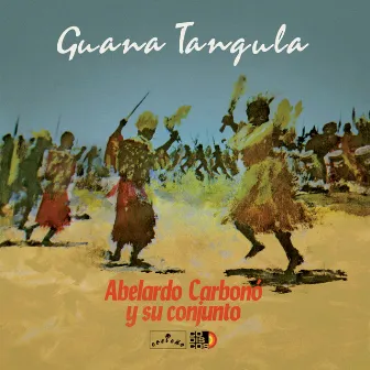 Guana Tangula by Abelardo Carbonó y su Conjunto