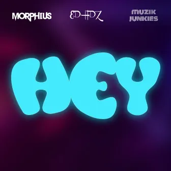 Hey by Ed Hdz