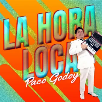 La hora loca by Paco Godoy