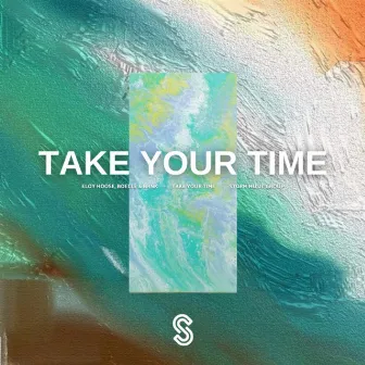 Take Your Time by Eloy Hoose