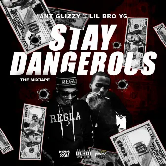 Stay Dangerous by Ant Glizzy