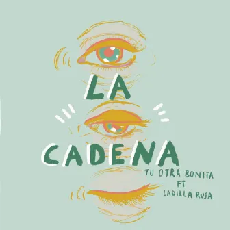 La cadena (feat. Ladilla Rusa) by Ladilla Rusa