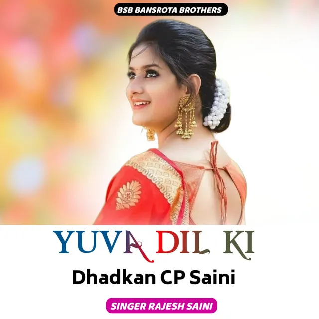 Yuva Dil Ki Dhadkan CP Saini