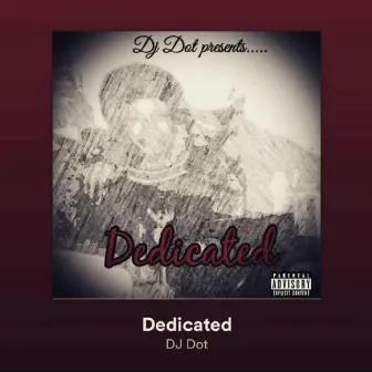 Dedicated by DJ Dot