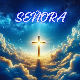 Señora by Coro Pentecostales