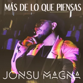 Más de Lo Que Piensas by Jonsu Magna