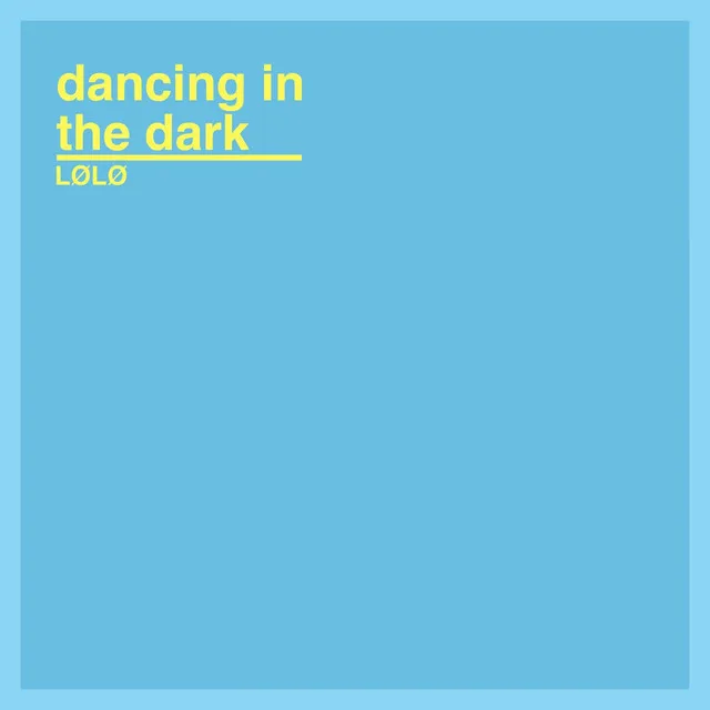 Dancing in the Dark