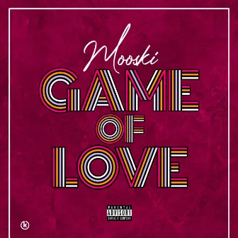 Game of Love by Mooski