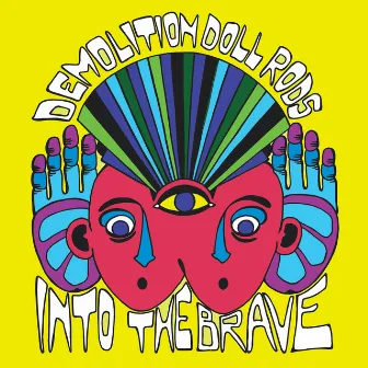 Into the Brave by Demolition Doll Rods