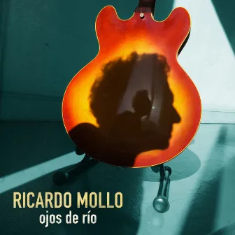 Ojos de Río by Ricardo Mollo