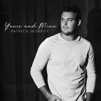 Yours and Mine by Patrick Murphy