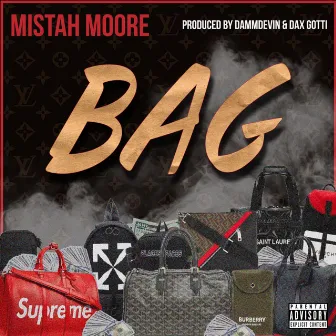 Bag by Mistah Moore