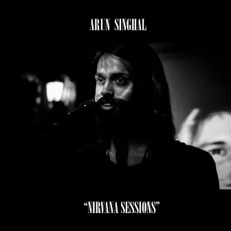 Nirvana Sessions (Cover) by Arun Singhal