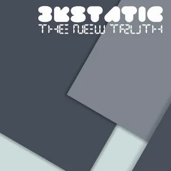 The New Truth (Expanded Edition) by 3kStatic