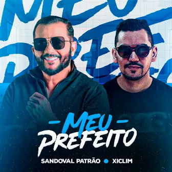 Meu Prefeito by Xiclim