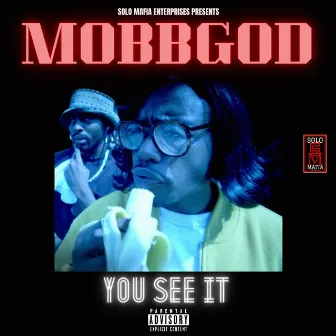 You See It by Mobbgod