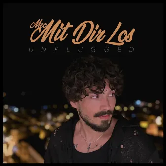 Mit Dir Los (Unplugged) by MEO