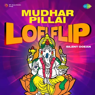 Mudhar Pillai (Lofi Flip) - Single by Dr. Seerkazhi S. Govindarajan