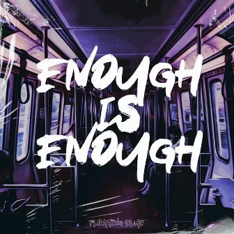 Enough Is Enough by Jazzy Kyle