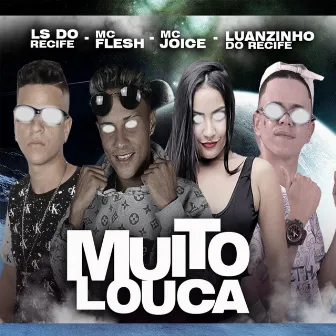 Muito Louca by Luanzinho do Recife