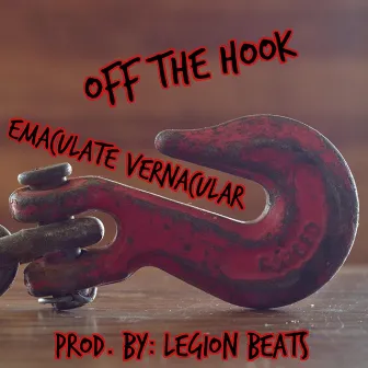 Off the Hook by Emaculate Vernacular