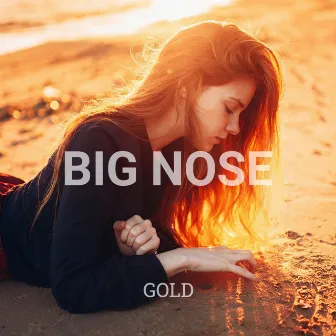 Gold by Big Nose