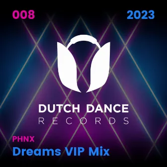 Dreams (VIP Mix) by .PHNX