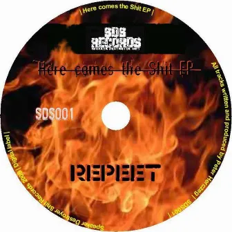 Here comes the Shit EP by Repeet