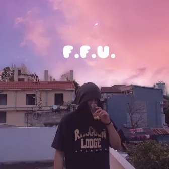 F.F.U. by That Beanie Dude