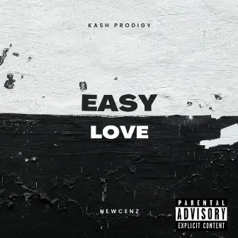 EASY LOVE ) by NEWCENZ