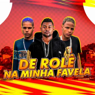 De Rolê na Minha Favela by Tiso do Bololo