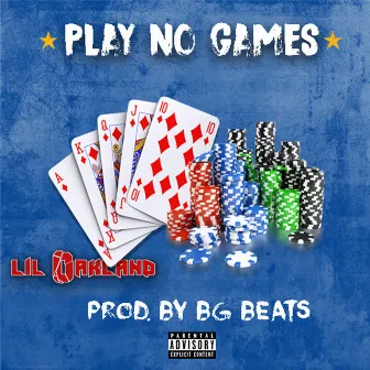 Play No Games (Remastered) by Lil Oakland