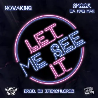 Let Me $ee It by NovaKing