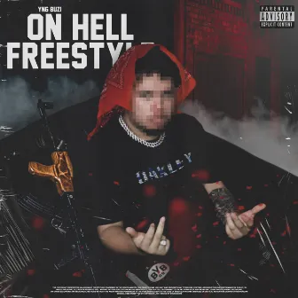 On Hell Freestyle by Yng Buzi