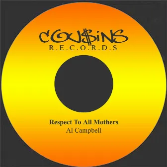 Respect To All Mothers by Al Campbell