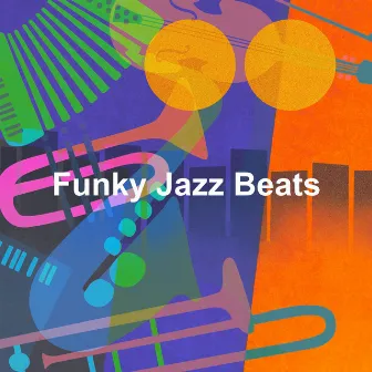 Funky Jazz Beats by New York Samba Jazz All Stars