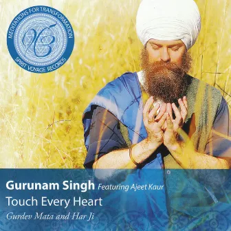 Touch Every Heart: Meditations for Tranformation by Gurunam Singh