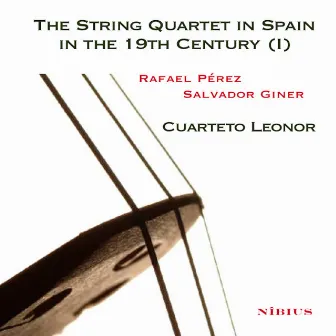 The String Quartet in Spain in the 19th Century (I) by Cuarteto Leonor