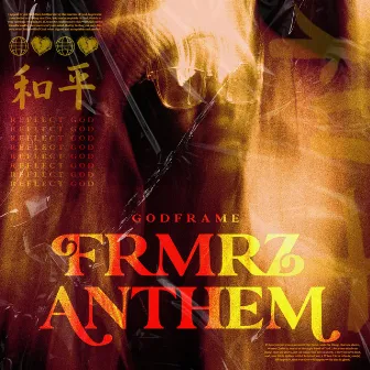 FRMRZ Anthem by GodFrame