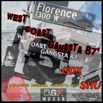 WEST COAST GANGSTA 87' by GDX a.k.a SHU