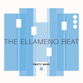 Party Wave - EP by The Ellameno Beat