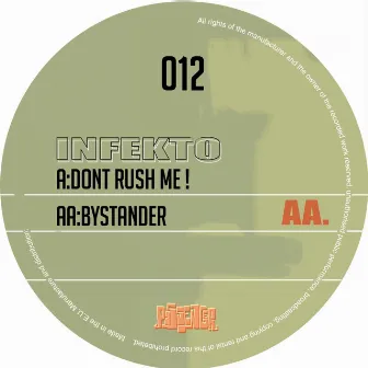 Bystander / Don't Rush Me by INFEKTO