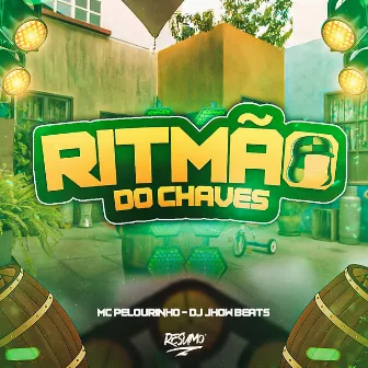 Ritmao do Chaves by DJ JHOW BEATS