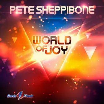 World of Joy by Pete Sheppibone