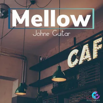 Mellow by Just Johne