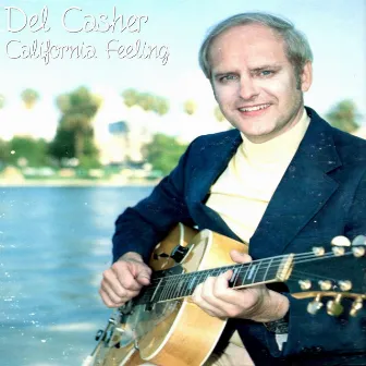 California Feeling by Del Casher