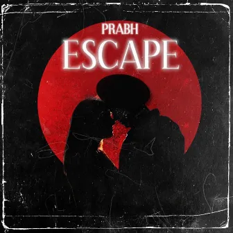 Escape by Prabh Singh