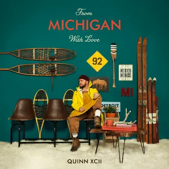 From Michigan With Love by Quinn XCII