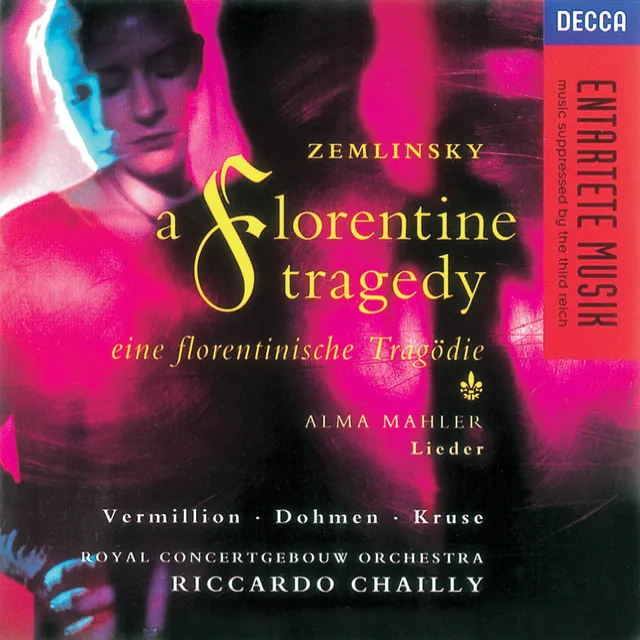 Zemlinsky: A Florentine Tragedy/Mahler, A. Lieder